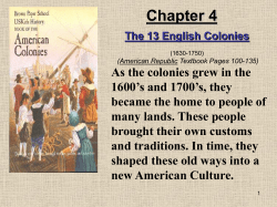 By the late 1600`s, each colony set up its own form