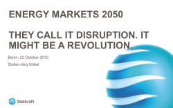 energy markets 2050 they call it disruption. it might be a revolution.
