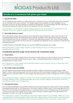 Benefits of a 3 membrane half sphere gas holder