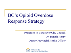 Presentation - BC`s Opioid Overdose Response Strategy: 2016 Jun 15