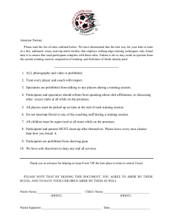 1. ALL photography and video is prohibited. 2. Treat every player