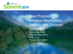 Best Practices for Alfresco Replication, Backup and Disaster Recovery