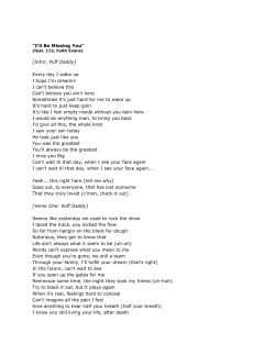 "I`ll Be Missing You" [Intro: Puff Daddy] Every day I wake up I hope I
