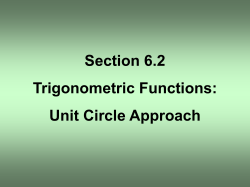 Section 6.2 Trigonometric Functions: Unit Circle Approach