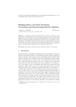 Hedging Entry and Exit Decisions