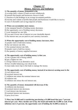 1) What is the opportunity cost of holding money?