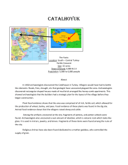 Catalhoyuk The Facts: Location: South &ndash; Central Turkey Fertile