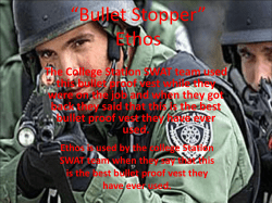 The College Station SWAT team used this bullet proof vest while