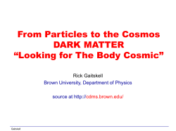 DARK MATTER - Particle Astrophysics at Brown