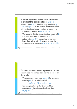 Inductive argument shows that total number of levels of the recursion