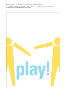 Play is a conversation, and conversations require participants&mdash; at