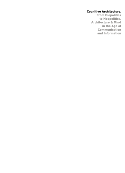 Cognitive Architecture. From Biopolitics to Noopolitics