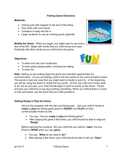 Fishing Game Directions Materials: Fishing pole with magnet on the