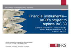 Financial Instruments-IASB`s Project to Replace IAS 39 January 2012