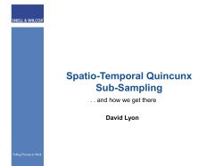 Spatio-Temporal Quincunx Sub-Sampling (...and how we get there)