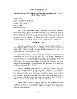 1 &ldquo;OUT OF LEFT FIELD&rdquo; THE LITIGATION PRIVILEGE DEFENSE TO