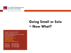 Going Small or Solo &minus; Now What?