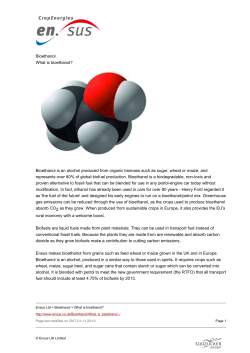 Bioethanol What is bioethanol? Bioethanol is an alcohol produced