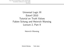 Universal Logic III Estoril 2010 Tutorial on Truth Values Fabien