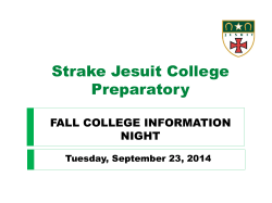 Strake Jesuit College Preparatory FALL COLLEGE INFORMATION