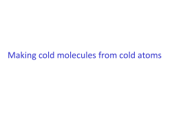 Cold molecules - lecture 4