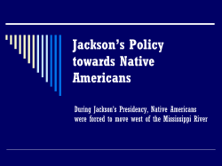 Jackson`s Policy towards Native Americans