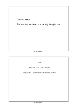 The simplest explanation is usually the right one. Unit 3 Motion in 2