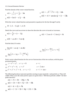 13.1 Second Semester Review Find the domain of the vector