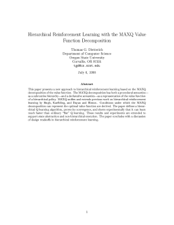Hierarchical Reinforcement Learning with the MAXQ Value Function