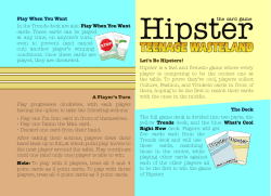 Hipster is a fast and frenetic game where every player is competing