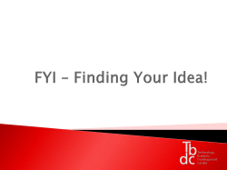 FYI * Finding Your Idea! - Technology Business Development Center