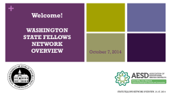 + Welcome! WASHINGTON STATE FELLOWS NETWORK OVERVIEW