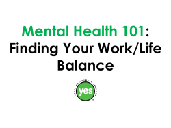 Mental Health 101: Finding Your Work/Life Balance