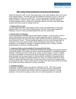 Submit the itinerary to CBT via your travel agent team or the online