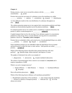 Chapter 4: During osmosis, water moves toward the solution with the