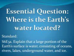 Essential Question: Where is the Earth*s water