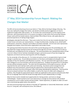 1 st May 2014 Survivorship Forum Report: Making the Changes that