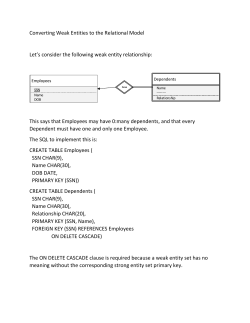 Converting Weak Entities to the Relational Model Let`s consider the