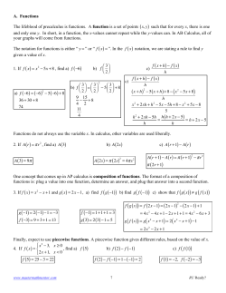 A. Functions The lifeblood of precalculus is functions. A function is a
