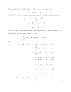 Theorem 1 (Cramer`s Rule). Let Ax = b be an n &times; n linear system