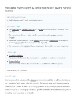 Monopolies maximize profit by setting marginal cost equal to