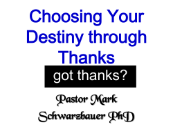Pastor Mark Schwarzbauer PhD Choosing Your Destiny through