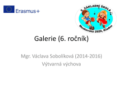Galerie (6. ro*n&iacute;k)