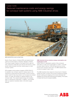 Reduced maintenance costs and energy savings for conveyor belt