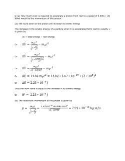 Q (a) How much work is required to accelerate a proton from rest to