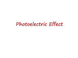 Photoelectric Effect, Compton Effect and Pair Production
