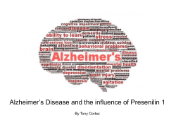 File - Alzheimer`s Disease:the influence of presenilin I
