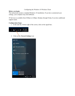 Configuring the Windows 10 Wireless Client Before you begin: The