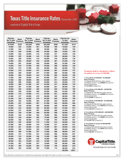 Premiums shall be calculated as follows for policies in