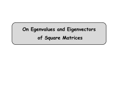 On Egenvalues and Eigenvectors of Square Matrices